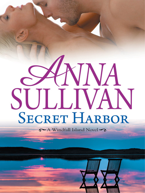 Title details for Secret Harbor by Anna Sullivan - Available